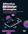 Effective UX Design Strategies - Christopher Reid Becker - 9789365893731