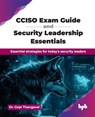 CCISO Exam Guide and Security Leadership Essentials - Gopi Thangavel - 9789365893762