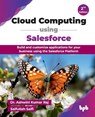 Cloud Computing using Salesforce - Ashwini Kumar Raj: ; Saifullah Saifi: - 9789365894592