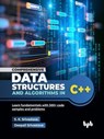 Comprehensive Data Structures and Algorithms in C++: Learn fundamentals with 500+ code samples and problems - S. K. Srivastava ; Deepali Srivastava - 9789365898149