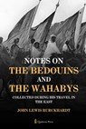Notes on the Bedouins and the Wahabys - John Lewis Burckhardt - 9789366081144