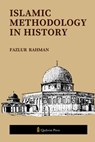 Islamic Methodology in History - Fazlur Rahman - 9789366083698