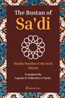 The Bustan of Sa'di - Shaikh Muslihu-D-Din Sa'di Shirazi - 9789366084107