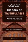 The book of Truthfulness - Kitab Al Sidq - Abu Sa'id Al Kharraz - 9789366087481