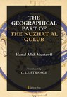 The Geographical Part of the Nuzhat Al Qulub - Hamd Allah Mustawfi - 9789366088532