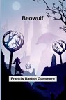 Beowulf - Francis Barton Gummere - 9789367249932