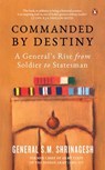 Commanded by Destiny - General SM Shrinagesh - 9789367900284