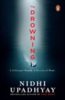 The Drowning - Nidhi Upadhyay - 9789367901557