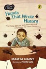 Hands That Wrote History - Mamta Nainy - 9789367903933