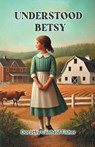 Understood Betsy - Dorothy Canfield Fisher - 9789368091042