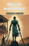 Why is the Negro Lynched? (Edition2024) - Frederick Douglass - 9789369071494