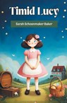 Timid Lucy - Sarah Schoonmaker Baker - 9789369073061