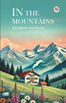 In The Mountains - Elizabeth von Arnim - 9789369420599