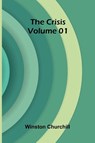 The Crisis Volume 01 - Winston Churchill - 9789369879212