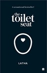 The Toilet Seat - Latha - 9789369892525