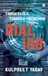 Dial 100 - Kulpreet Yadav - 9789369897209