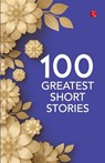 100 Greatest Short Stories - Rupa Publications - 9789370032484