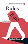Rules To Rule - Prashant Anand - 9789370036079