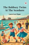 The Bobbsey Twins At The Seashore - Laura Lee Hope - 9789370425330