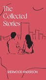 The Collected Stories of Sherwood Anderson - Sherwood Anderson - 9789370483231