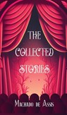 The Collected Stories of Machado de Assis - Machado De Assis - 9789370489592