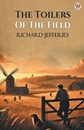 The Toilers Of The Field - Richard Jefferies - 9789370810464