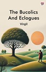 The Bucolics And Eclogues (Edition1) - Virgil Virgil - 9789370814486