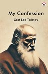 My Confession (Edition1) - Graf Leo Tolstoy - 9789370819276