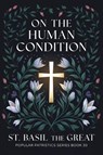 On The Human Condition - St Basil the Great - 9789371234627