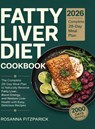 Fatty Liver Diet Cookbook - Rosanna Fitzpatrick - 9789371237635