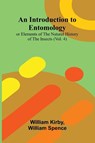 An Introduction To Entomology - William Kirby ; William Spence - 9789371779258