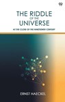 The Riddle Of The Universe At The Close Of The Nineteenth Century - Ernst Haeckel - 9789371818131