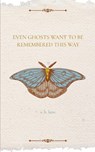 Even Ghosts Want To Be Remembered This Way - S. B. Lune - 9789372138498