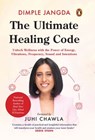 The Ultimate Healing Code - Dimple Jangda - 9789373039848