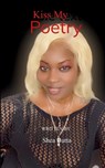 Kiss My Poetry - Shea Butta - 9789373149660