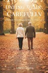 Dating Again, Carefully - Kaia Solander - 9789376553303