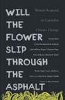 Will the Flower Slip Through the Asphalt? - Vijay Prashad - 9789380118475