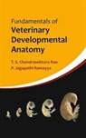 Fundamentals of Veterinary Developmental Anatomy - T.S.Chandrasekhara Rao ; P.J.Ramayya - 9789381450697