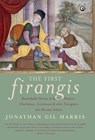 The First Firangis - Jonathan Gil Harris - 9789382277637