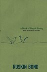 A Book of Simple Living - Ruskin Bond - 9789385288258