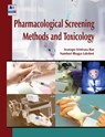 Pharmacological Screening Methods and Toxicology - A Srinivasa Rao ; Namburi Bhagya Lakshmi - 9789385433818