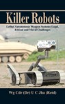 Killer Robots - Dr. U. C. Jha - 9789385563614