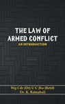 The Law of Armed Conflict - Dr. U. C. Jha ; Dr. K. Ratnabali - 9789385563911