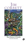 The Hunter's Friends - Jim Corbett - 9789385755521