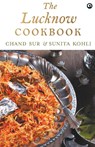 THE LUCKNOW COOKBOOK - Chand Sur - 9789386021601