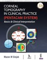 Corneal Tomography in Clinical Practice (Pentacam System) - Mazen M Sinjab - 9789386261106