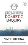 Rules and Procedure of Quasi-Judicial Function Domestic Enquiry - Vivek Krishna - 9789386407627