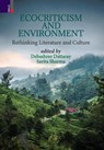 Ecocriticism And Environment - Debashree Dattaray ; Saritra Sharma - 9789386552761