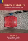 Hidden Histories - Syed Akbar Hyder ; Manu Bhagavan - 9789386552846