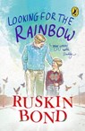 Looking for the Rainbow - Ruskin Bond - 9789386651501